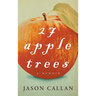 27 Apple Trees: A Memoir
