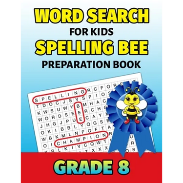 Word Search For Kids Spelling Bee Preparation Book Grade 8: 8th Grade Spelling Workbook Fun Puzzle Book Eighth Grade Teacher Student Class Homeschool