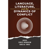 Language, Literature, and the Dynamics of Conflict