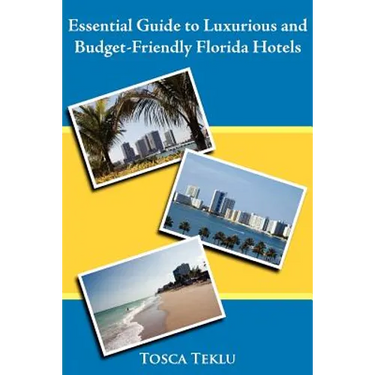 Essential Guide to Luxurious and Budget-Friendly Florida Hotels