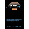 B180 Basketball Fundamental Skills Program: Basketball Coaches and Personal Trainers: The Definitive Guide to Improving Player Development and Earning
