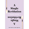 A Single Revolution: Don't look for a match. Light one.