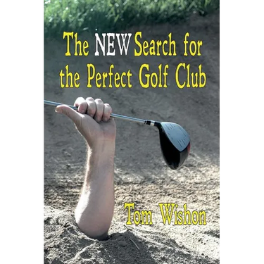 The New Search for the Perfect Golf Club