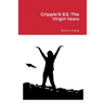 Cripple'S-EX: The Virgin Years