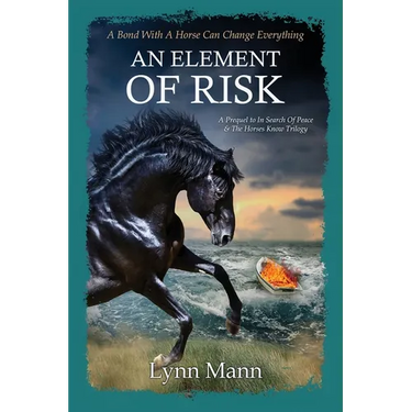 An Element Of Risk: A Prequel to The Horses Know Trilogy