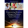 Empowering Behavior Change in Patients: Practical Strategies for the Healthcare Professional