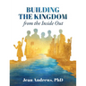 Building the Kingdom from the Inside Out