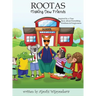 Rootas: Making New Friends: Friendship. Kindness. Forgiveness