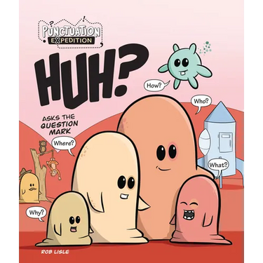 Huh? Asks the Question Mark