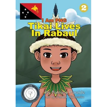 Tikai Lives in Rabaul: I Am PNG