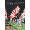Somehow We Remain in the Aftermath
