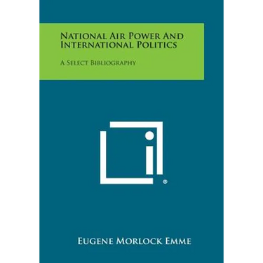 National Air Power and International Politics: A Select Bibliography