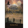 Pyramid of the Lost World: A Maya Adventure Story