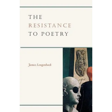 The Resistance to Poetry