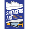 Sneakers Art: From Inspiration to Customization