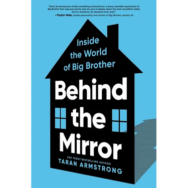 Behind the Mirror: Inside the World of Big Brother