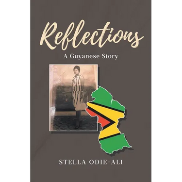 Reflections: A Guyanese Story