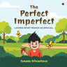 The Perfect Imperfect: Loving What Makes Us Special
