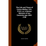 The Life and Times of Cotton Mather, D.D., F.R.S.; or, A Boston Minister of two Centuries ago; 1663-1728