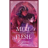 Mere Flesh