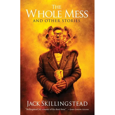 The Whole Mess and Other Stories