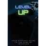 Level Up!: Your Strategy Guide To The Game Of Investing