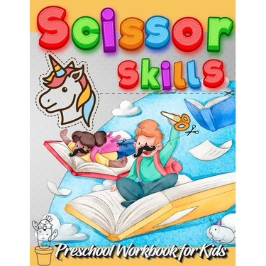 Scissor Skills Preschool Workbook for Kids: A Fun Cutting Practice Activity Book for Toddlers and Kids ages 3-5: Scissor Practice for Preschool - Fun