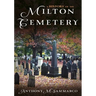 A History of the Milton Cemetery: Anthony Sammarco