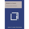 Robert M. Hanes: Citizen Banker Statesman