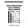 Utilitarianism as a Public Philosophy