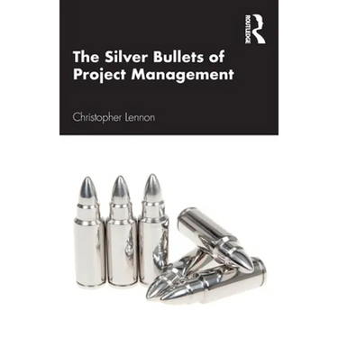 The Silver Bullets of Project Management