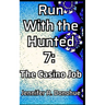 Run With the Hunted 7: The Casino Job