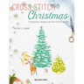 Cross Stitch Christmas: 20 Beautiful Designs for the Festive Season