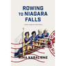 Rowing To Niagara Falls