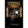 The Clear and Present Truth of Daniel: A Self-Interpreting Paraphrase