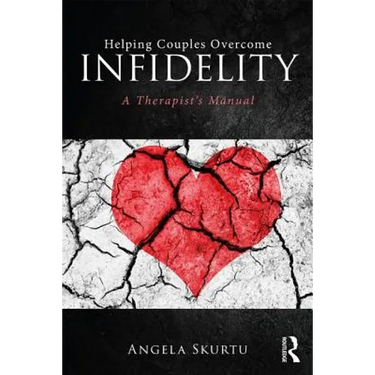 Helping Couples Overcome Infidelity: A Therapist's Manual