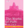 The Works of Plato, Vols. I & II (in 4 Volumes): Analysis of Plato & the Republic