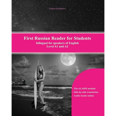 First Russian Reader for Students: bilingual for speakers of English Level A1 and A2