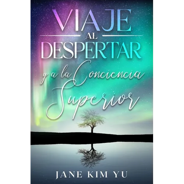 Viaje al despertar y a la conciencia superior