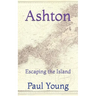 Ashton: Escaping the Island