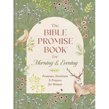The Bible Promise Book for Morning and Evening: Promises, Devotions, and Prayers for Women