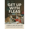 Get Up With Fleas: A Memoir of Abuse and Gratitude