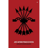 José Antonio Primo de Rivera, Anthology of Speeches and Quotes