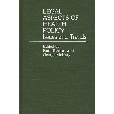 Legal Aspects of Health Policy: Issues and Trends