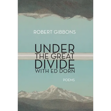 Under the Great Divide with Ed Dorn