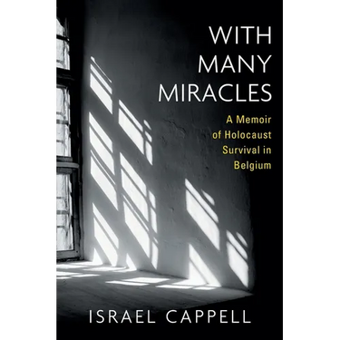 With Many Miracles: A Memoir of Holocaust Survival in Belgium