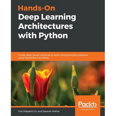 Hands-On Deep Learning Architectures with Python