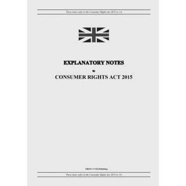 Explanatory Notes to Consumer Rights Act 2015