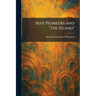 Skye Pioneers and "The Island"