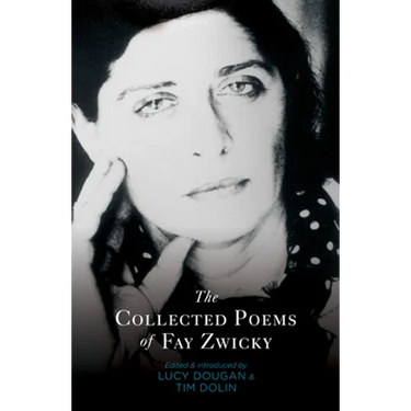 The Collected Poems of Fay Zwicky
